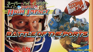 Battle of the Ports - Super High Impact (スーパー・ハイ・インパクト) Show 557 - 60fps