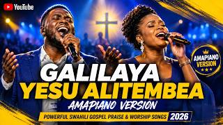 Download lagu Galilaya Yesu Alitembea Amapiano Version | Powerful Swahili Gospel Praise and Worship Songs 2026 mp3