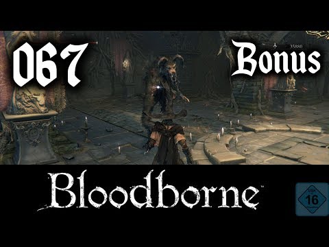 Let's Play Bloodborne [Blind] - 67 - [BONUS] Leidendes Loran: Ebene 1