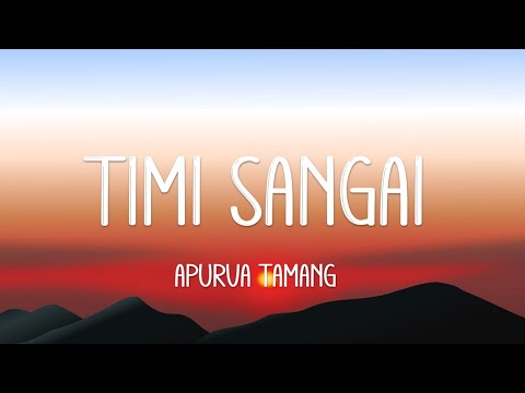 Timi Sangai ( Lyrics Video ) Apurva Tamang