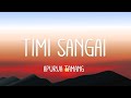 Timi Sangai ( Lyrics Video ) Apurva Tamang