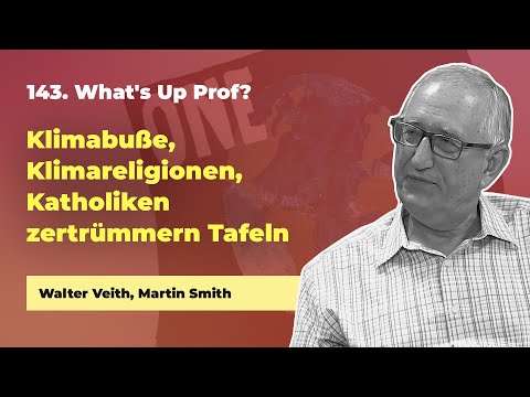 143. Klimabuße, Klimareligionen, Katholiken zertrümmern Tafeln # Walter Veith # What's Up Prof?