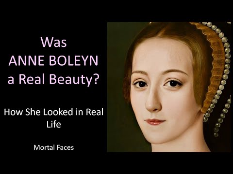 Was ANNE BOLEYN a Real Beauty? - How She Looked in Real Life