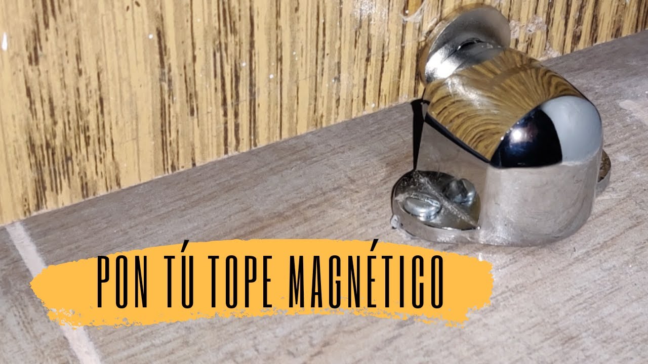 Instalando tope magnético ¡fácil y rápido!