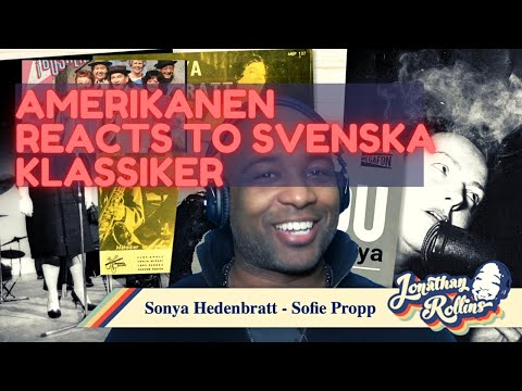 Amerikanen Reacts To Svenska Klassiker: Sonya Hedenbratt - Sofie Propp