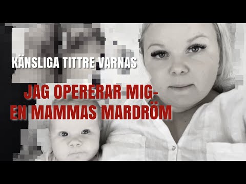 JAG OPERERAR MIG - EN SMÅBARNSMAMMAS MARDRÖM