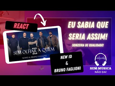 React - New ID, Bruno Faglioni - Sem Olhar a Quem