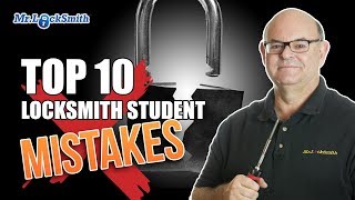 Top Ten Locksmith Student Mistakes | Mr. Locksmith™ Video