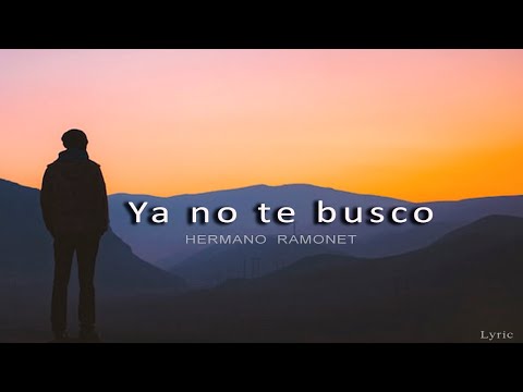 Ya No Te Busco - Hermano Ramonet (Video Lyric)