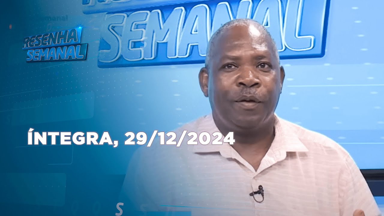Assista na íntegra o Resenha Semanal - 29/12/2024
