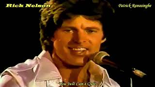 Rick Nelson You Just Can t Quit Live