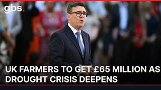 UK Farmers to Get £65 Million as Drought Crisis Deepens | AC1S