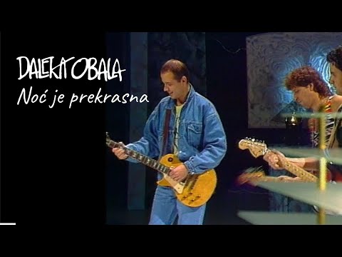 DALEKA OBALA- NOĆ JE PREKRASNA