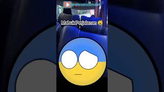 Download lagu Mabuk Perjalanan #animation #animasi #countryballs #lucu #shortvideo #funny #comedy #trending #fyp mp3