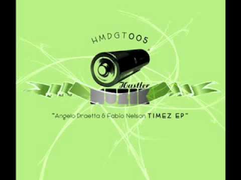 Angelo Draetta & Luca Nelson - Timez (Luca Morini remix) [Hustler Muzik]