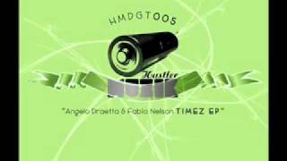 Angelo Draetta & Luca Nelson - Timez (Luca Morini remix) [Hustler Muzik]