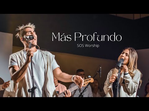 SOS Worship • Mas Profundo (Video Oficial)