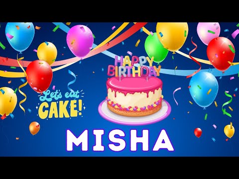 Happy Birthday Misha, Birthday of Misha, Best Birthday Wishes, hbd