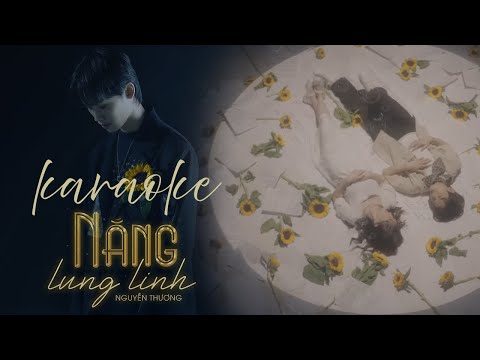 Karaoke | Nắng Lung Linh | Nguyễn Thương ~ Có ai ngốc như tôi, tự biên tự diễn mối tình...