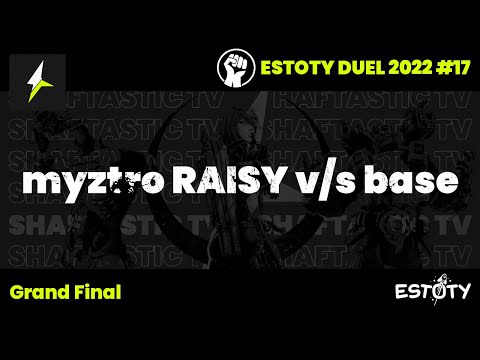 Estoty Duel 2022.17 - Grand Final - myztro RAISY v/s base
