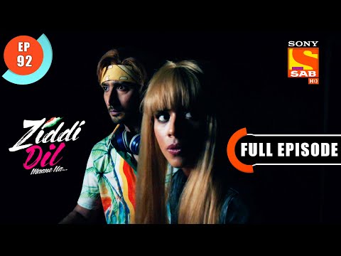Ziddi Dil Maane Na - Sid And Sanjana On A Mission - Ep 92 - Full Episode - 20th December 2021