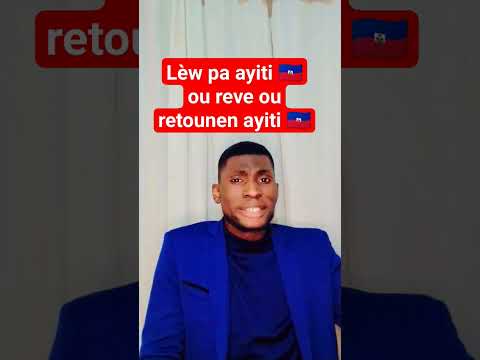 lèw pa ayiti ou reve ou retounen ayiti 🇭🇹me kisa li vledi 💯