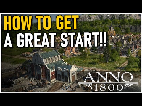 HOW TO GET A GREAT START!! | Anno 1800 #1