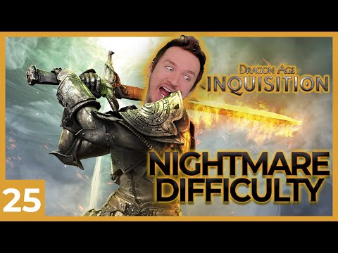 Dragon Age Inquisition - Nightmare Full Playthrough | Let's Play Part 25