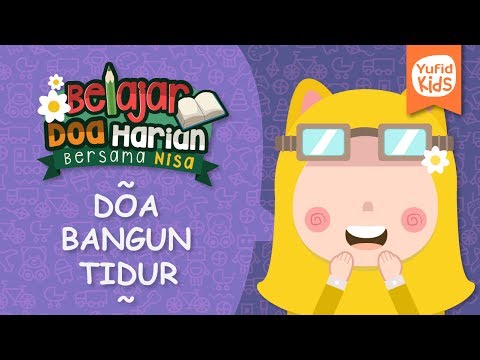 Yuk, Belajar Doa Sehari-Hari: Doa Bangun Tidur – Yufid Kids