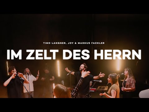 Im Zelt des Herrn - Timo Langner feat. Joy & Markus Fackler