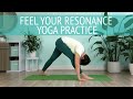 Feel Your Resonance Yoga Practice