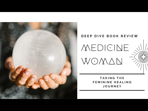 BOOK REVIEW: Medicine Woman by Lucy H. Pearce The feminine healing journey