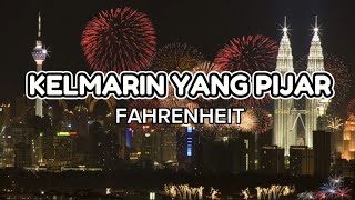 Download lagu KELMARIN YANG PIJAR - FAHRENHEIT ( LIRIK LAGU MALAYSIA ) mp3 Download lagu KELMARIN YANG PIJAR - FAHRENHEIT ( LIRIK LAGU MALAYSIA ) mp3