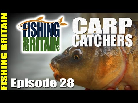 Carp Catchers – Fishing Britain, episode 28 Carp Catchers – Fishing Britain, episode 28