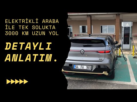 Elektrikli Araba ile Tek Solukta 3000 KM Uzun Yol ... ( Megane E-Tech )