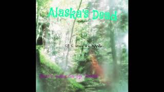 Alaska&#39;s Dead - What&#39;s Going On Up There? (2018) ~ Full Album