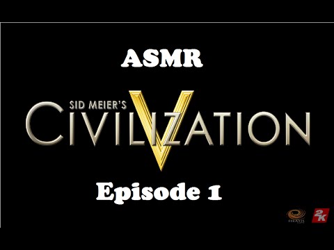 ASMR Let's Play Civilization V - Episode 1 (Whispered, Ear to Ear)