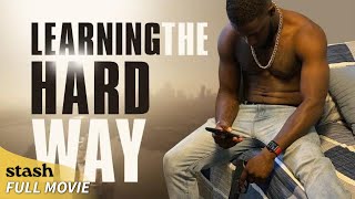 Learning the Hard Way | Family Drama | Full Movie | Black Cinema