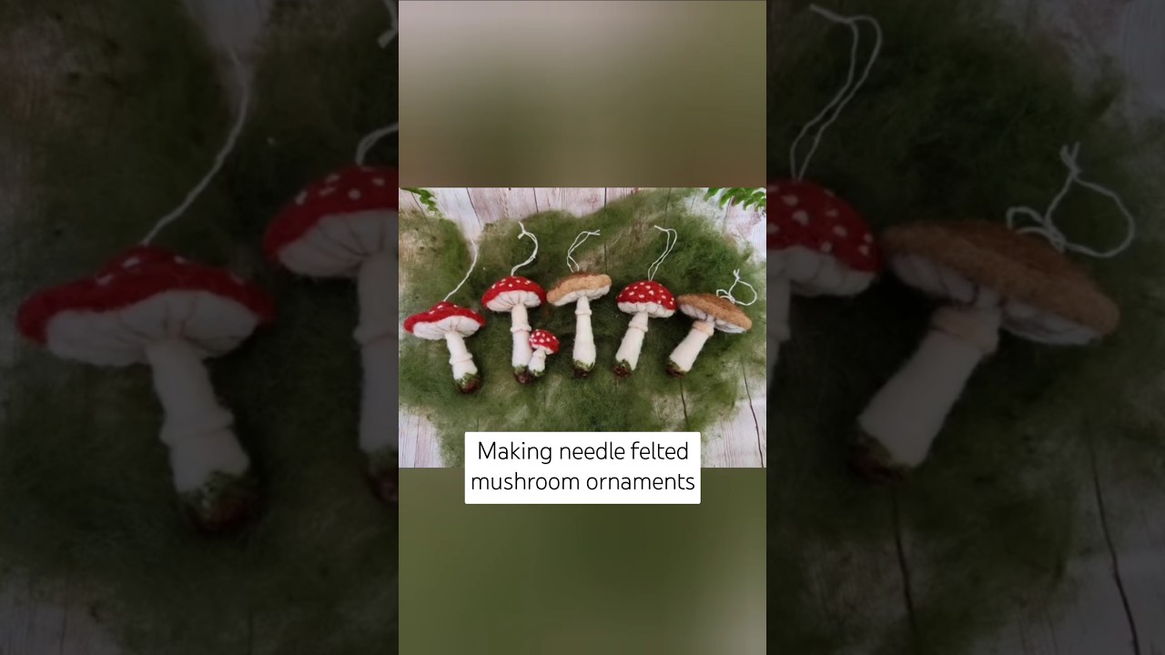 Felting a mushroom holiday ornament from start to end  #needlefelting #mushroom #timelapse