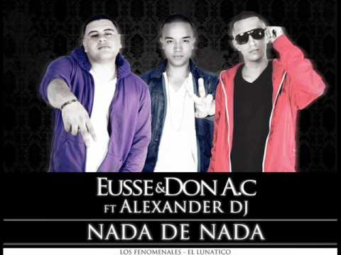 Nada De Nada - Eusse y Don AC  FT Alexander Dj