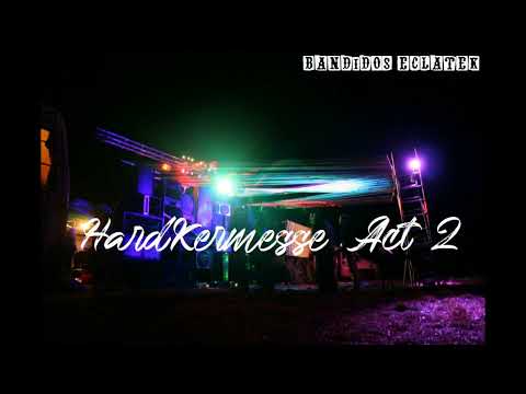 Bandidos Eclatek - HardKermesse act 2 [Mix Hardtek / Frenchcore]