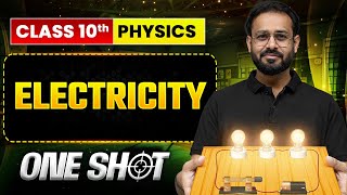 ELECTRICITY Class 10 Physics | Complete One Shot in Pure English