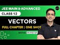 Vectors Class 12 One Shot JEE Main Advanced Arvind Kalia Sir