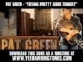 Pat Green - Feeling Pretty Good Tonight [ New Video + Lyrics + Download ]