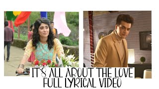 ITS ALL ABOUT THE LOVE FULL SONG LYRICAL VIDEO ✨