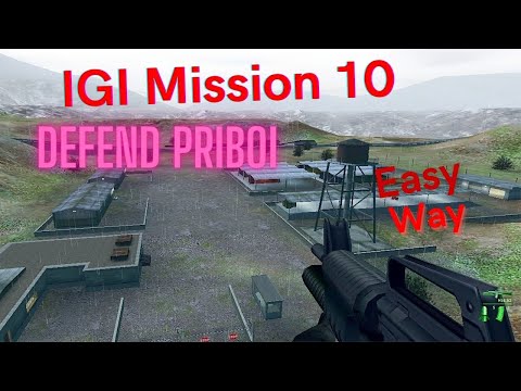 IGI 1 Mission 10 Defend Priboi Walkthrough Easy way