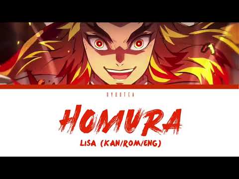 「Homura (炎 ) - LiSA」KAN/ENG/ROMAJI LYRICS  (Demon Slayer the movie: Mugen Train theme)