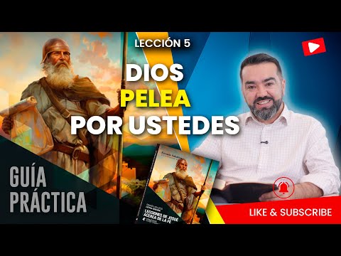 LESSON 5 - GOD FIGHTS FOR US - Rev. Joel Sandoval - PRACTICAL GUIDE