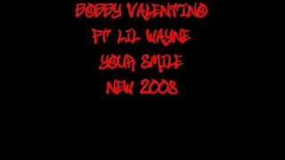 Your Smile - Bobby Valentino ft Lil Wayne *New 2008*