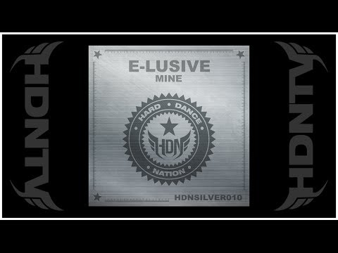 E-Lusive - Mine [HDNSILVER010]